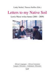 Icon image Letters to my Native Soil: Lewis Nkosi Writes Home (2001-2009)
