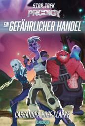Icon image Star Trek Prodigy: Ein gefährlicher Handel