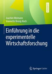 Icon image Einführung in die experimentelle Wirtschaftsforschung