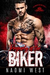 Icon image Property of the Biker: A Bad Boy Motorcycle Club Romance