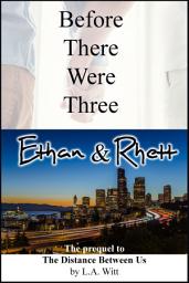Icon image Before There Were Three: Ethan & Rhett: Wilde's, Book 11