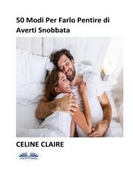 Icon image 50 modi per farlo pentire di averti snobbata