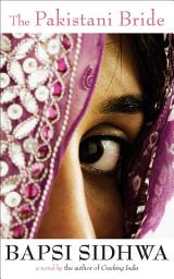 Icon image The Pakistani Bride: A Novel