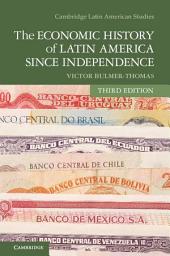 Icon image The Economic History of Latin America since Independence: Edition 3