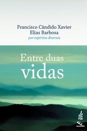 Icon image Entre duas vidas (CEC)