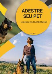 Icon image Adestre Seu Pet: Com mais de 10 anos de experiência no atendimento de cães, este Manual surgiu para ajudar novos pais de cachorros e para 'salvar' quem já tentou de tudo para educar o seu melhor amigo, mas sem sucesso.