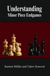 Icon image Understanding Minor Piece Endgames