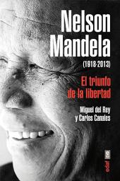 Icon image Nelson Mandela (1918-2013): El triunfo de la libertad