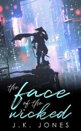 Icon image The Face of the Wicked: M|M Sci-fi Romance Novella