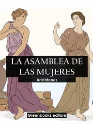 Icon image La asamblea de las mujeres