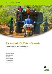 Icon image The context of REDD+ in Tanzania: Drivers, agents and institutions