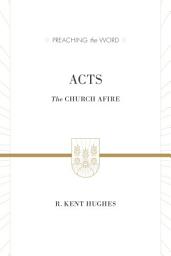Icon image Acts (ESV Edition): The Church Afire