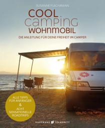 Icon image Cool Camping Wohnmobil: Die Anleitung für deine Freiheit im Camper