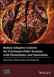 Icon image Robust Adaptive Control for Fractional-Order Systems with Disturbance and Saturation