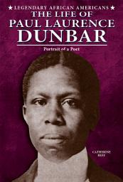 Icon image The Life of Paul Laurence Dunbar: Portrait of a Poet