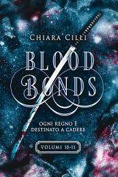 Icon image Blood Bonds – La serie completa (Volumi 10-11)