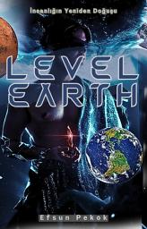 Icon image LEVEL- EARTH : İnsanlığın Yeniden Doğuşu