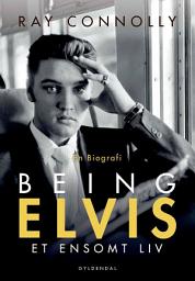 Icon image Being Elvis: Et ensomt liv