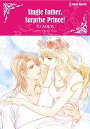 Icon image Single Father, Surprise Prince!: Harlequin Comics