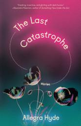 Icon image The Last Catastrophe: Stories
