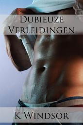 Icon image Dubieuze verleidingen: Een erotische homosexuele fantasie