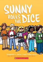 Icon image Sunny Rolls the Dice: A Graphic Novel (Sunny #3)