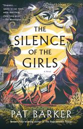 Icon image The Silence of the Girls: A Novel
