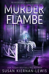 Icon image Murder Flambé: An American in Paris Mysteries, Book 7