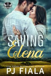 Icon image Saving Elena: A steamy, small-town protector romance