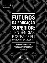 Icon image Futuros da Educação Superior: tendências e cenários em contextos emergentes