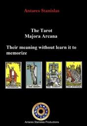 Icon image The Tarot, Major Arcana, their meaning without learn it to memorize
