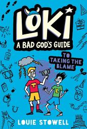 Icon image Loki: A Bad God's Guide to Taking the Blame