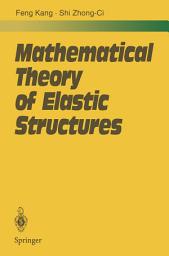 Icon image Mathematical Theory of Elastic Structures