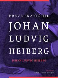 Icon image Breve fra og til Johan Ludvig Heiberg