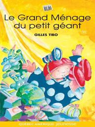 Icon image Petit géant 11 - Le Grand Ménage du petit géant