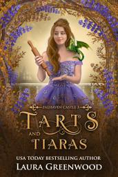 Icon image Tarts & Tiaras: A Cozy Friends to Lovers Romantasy