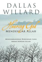 Icon image Hearing God (Mendengar Allah: Mengembangkan Hubungan yang Akrab dengan Allah
