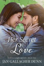 Icon image Her Secret Love: Learning to Love Again