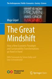 Icon image The Great Mindshift: How a New Economic Paradigm and Sustainability Transformations go Hand in Hand