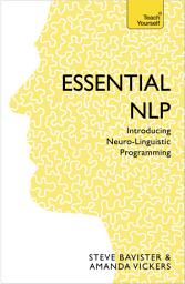 Icon image Essential NLP: An introduction to neurolinguistic programming