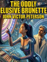 Icon image The Oddly Elusive Brunette
