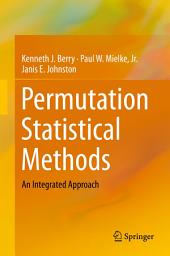 Icon image Permutation Statistical Methods: An Integrated Approach