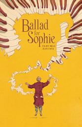Icon image Ballad for Sophie: Volume 1