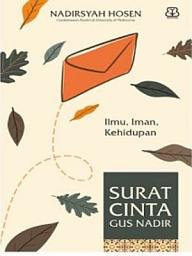 Icon image Surat Cinta Gus Nadir: Ilmu, Iman, Kehidupan