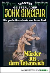 Icon image John Sinclair Gespensterkrimi - Folge 02: Mörder aus dem Totenreich