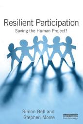 Icon image Resilient Participation: Saving the Human Project?
