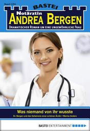Icon image Notärztin Andrea Bergen 1294: Was niemand von ihr wusste
