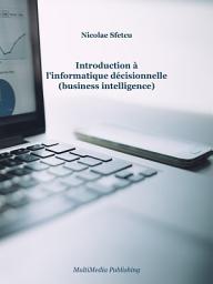 Icon image Introduction à l'informatique décisionnelle (business intelligence)