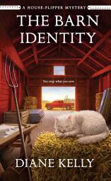 Icon image The Barn Identity: A House-Flipper Mystery