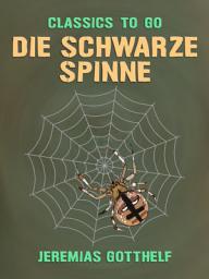 Icon image Die schwarze Spinne: Restored Classics to Go Edition